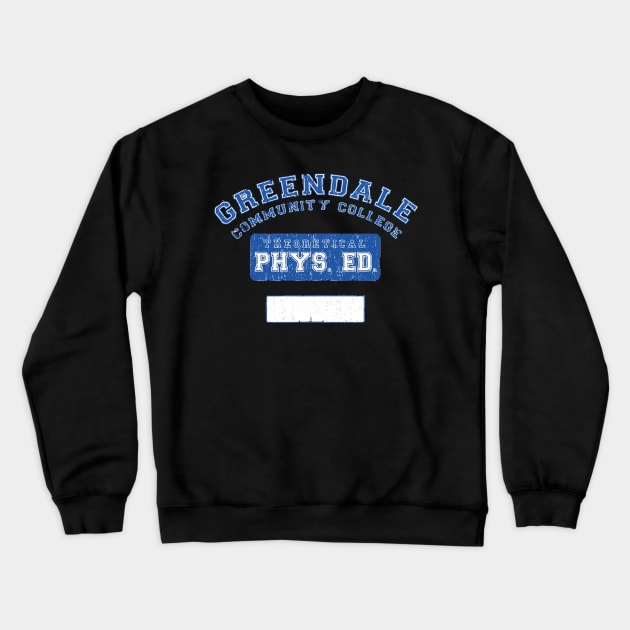 Greendale Community College Phys Ed Crewneck Sweatshirt by GraphicTeeShop